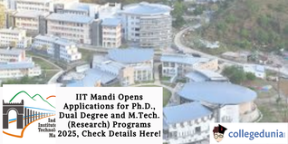 IIT Mandi Opens Applications for Ph.D., Dual Degree and M.Tech. (Research) Programs 2025, Check Details Here!